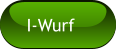 I-Wurf