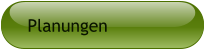 Planungen
