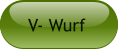 V- Wurf