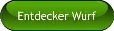 Entdecker Wurf